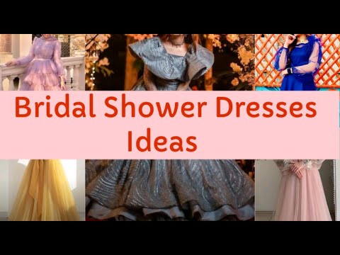 Bridal Shower Dresses Design Ideas | Pakistani Bridal...