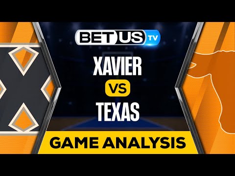 Xavier vs Texas: Preview & Analysis 03/24/2023