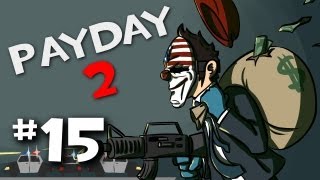 Payday 2 w/ Kootra and Nova Ep. 15 &quot;Pinned Down&quot;