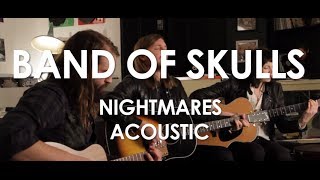 Band Of Skulls - Nightmares - Acoustic [ Live in Paris ]