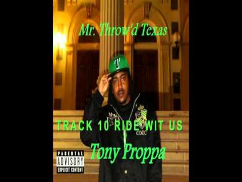Tony Proppa - Mr. Throw'd Texas Mixtape