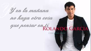 ROLANDO GARCIA- Con Paso Firme (letra)