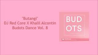 Butangi by DJ Red Core X Khalil Alcontin Budots Dance Vol  8