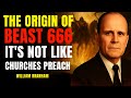 The Prophet Who Revealed The Truth About The Origin Of The Beast You Ve Been Deceived Branham