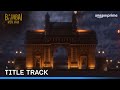 Bambai Meri Jaan (Title Track) feat. Shibani Akhtar | Prime Video India