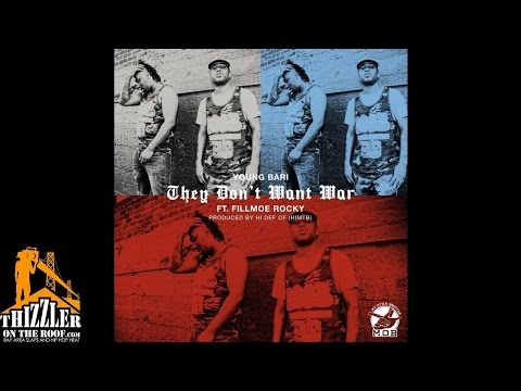 Young Bari ft. Fillmoe Rocky - They Don't Want War (Prod. Hi Def of HIMTB) [Thizzler.com]