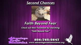 Faith Beyond Fear on Second Chances