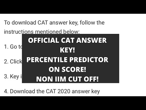CAT 2020 OFFICIAL ANSWER KEY, PERCENTILE PREDICTOR AND NON IIM CUT OFF OF CAT PERCENTILE.