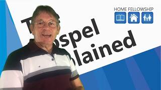 5. The Gospel Explained Session Five - The Glorified Body