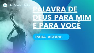 PALAVRA DE DEUS PARA MIM E PARA VOC AGORA