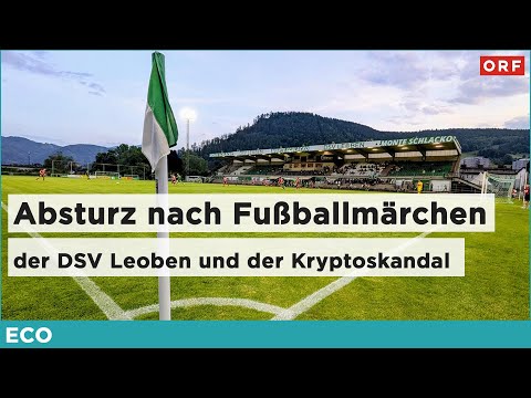 Absturz nach Fußballmärchen – der DSV Leoben als Spielball eines Kryptoskandals? | ECO 12.06.2025