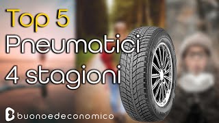 Top 5 - Pneumatici 4 stagioni - Guida all'acquisto delle gomme all season