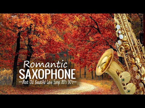 100 Romantic Melodies - Most Old Beautiful Love Songs 80's 90's - Best Saxophone