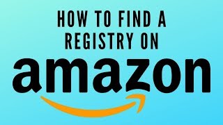 How to find a registry on Amazon | Babies and Weddings!