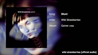 Wild Strawberries - Blunt [Official Audio]