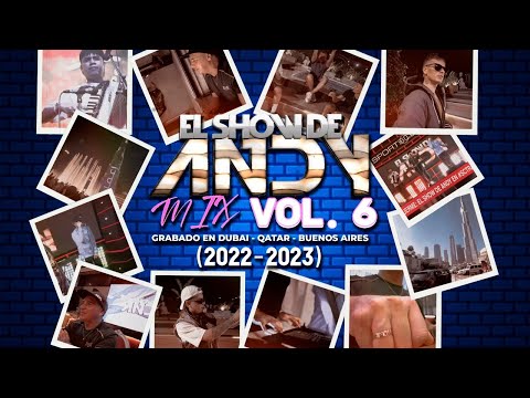 El Show De Andy - MIX VOL 6 - Grabado en Dubai / Qatar / Buenos Aires