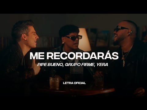 Pipe Bueno, Grupo Firme, Yera - Me Recordarás (Lyric Video) | CantoYo