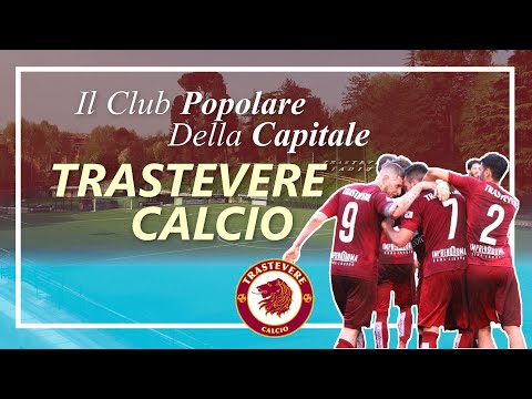 #5 TRASTEVERE CALCIO - Il Club Popolare della Capitale