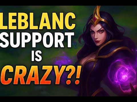 LeBlanc Support is CRAZY?! | Insane Burst & Playmaking!