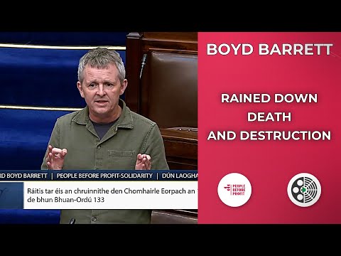 Richard Boyd Barrett: Israel and US 'Rained Down Death and Destruction'