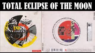06. TOTAL ECLIPSE OF THE MOON - ENIGMA