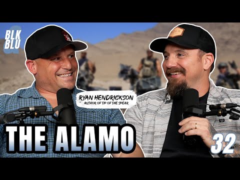 The Alamo with Ryan Hendrickson | Blk & Blu Ep. 32