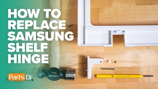 How to Replace Samsung Refrigerator Folding Shelf Hinge