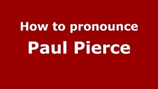 How to pronounce Paul Pierce