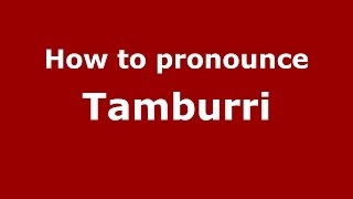 How to pronounce Tamburri