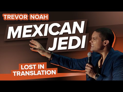 "Mexican Jedi" - Trevor Noah - (Lost In Translation) RE-RELEASE Video