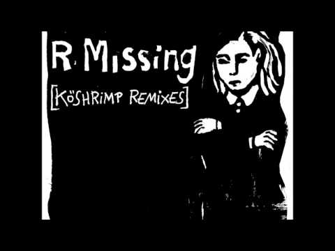 KöSHRiMP - R.MiSSiNG REMiXES