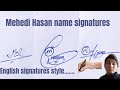 Mehedi Hasan name signatures#english sign#name signature with arooj