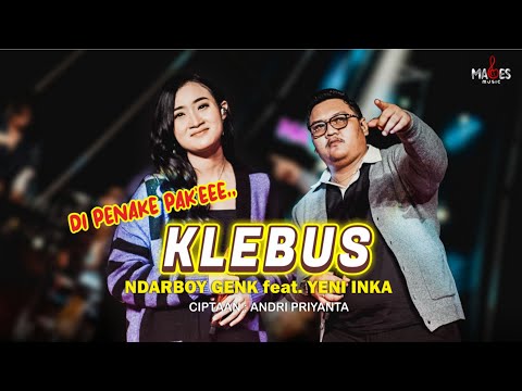 NDARBOY GENK feat. YENI INKA - KLEBUS (OFFICIAL LIVE MUSIC)