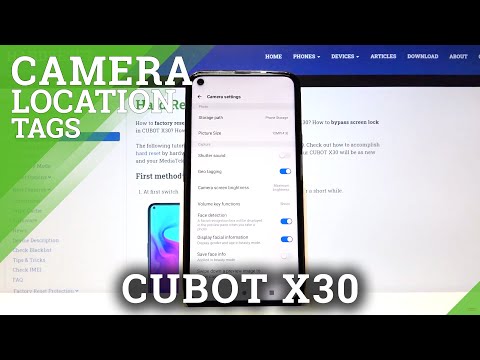 How to Manage Camera Location Tags in CUBOT X30 – Add Location Info