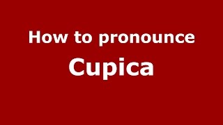 How to pronounce Cupica