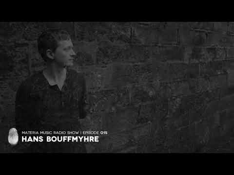 MATERIA Music Radio Show 015 with Hans Bouffmyhre
