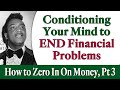 Conditioning Your Mind to End Financial Problems - Rev. Ike's How to Zero In On Money, Part 3