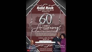 Solid Rock 60th Anniversary Service 04.26.2026 Guest Speaker Dr Major L Jemison