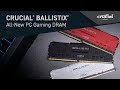 Crucial® Ballistix® Gaming Memory - High Performance Overclocking Memory with RGB