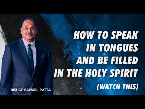 How to speak in tongues and be filled in the Holy Spirit | Watch this & be filled in the Holy Spirit