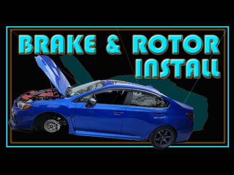 Installing Brakes and Rotors on 2019 Subaru WRX