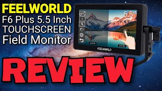 FEELWORLD F6 PLUS TOUCHSCREEN 4K IPS Field Monitor REVIEW
