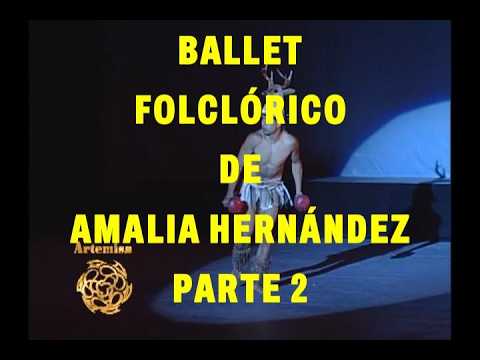 ARTEMISA - BALLET FOLCLÓRICO DE AMALIA HERNÁNDEZ - PARTE 2