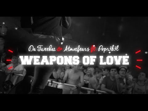 Da Tweekaz & Atmozfears ft. Popr3b3l - Weapons of Love (Official Video Clip)