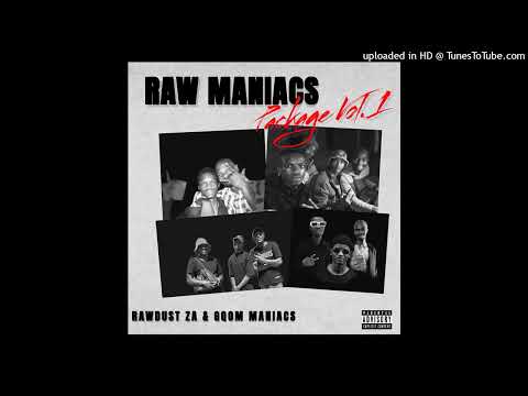 3. RawDust ZA & Gqom Maniacs - Bomb Squad