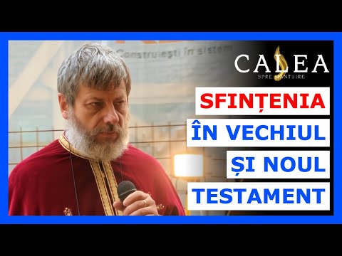 🔵 SFINȚENIA ÎN VECHIUL ȘI NOUL TESTAMENT || Pr. TUDOR CIOCAN