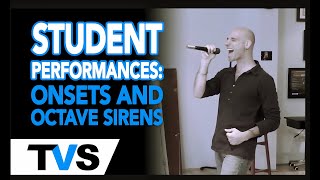 Student Performances: Onsets & Octave Sirens | Robert Lunte | The Vocalist Studio