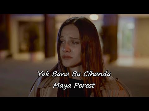 Yok Bana Bu Cihanda - Maya Perest (Sözleri/Lyrics)