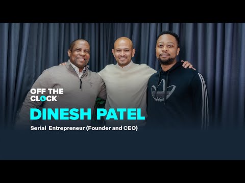 Off The Clock with Dinesh Patel Serial Entrepreneur (Founder and ...