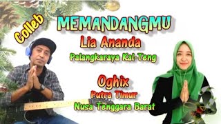 Download lagu Cover/Collab - MEMANDANGMU || Cipta : Renaldi Wahab || Lia Ananda Feat Oghix mp3